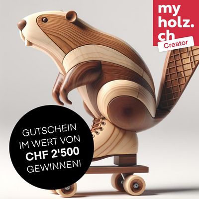 2500 CHF mit dem MyHolzCreator gewinnen